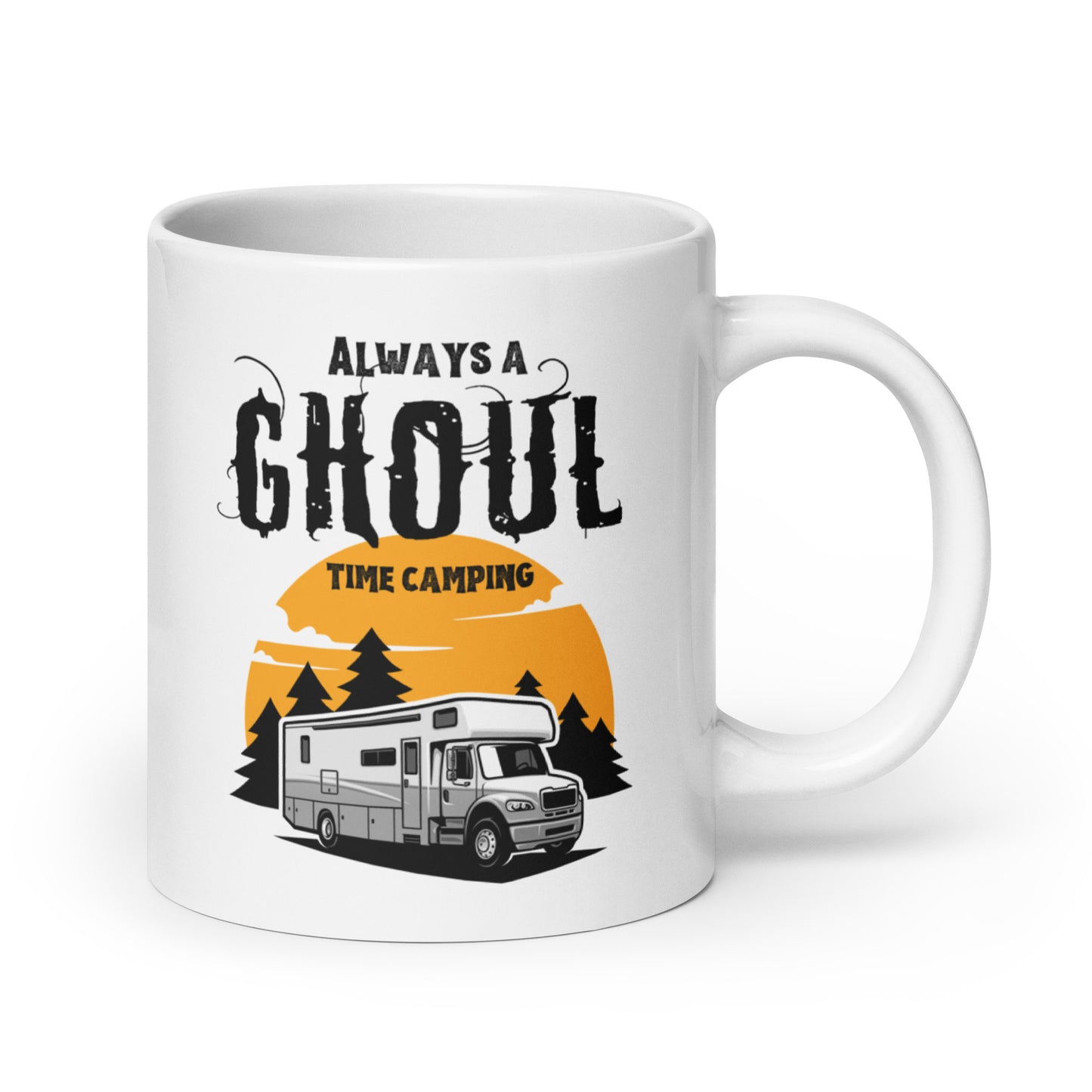 ALWAYS A GHOUL TIME CAMPING white glossy mug