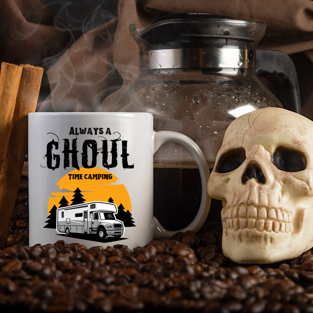 ALWAYS A GHOUL TIME CAMPING white glossy mug