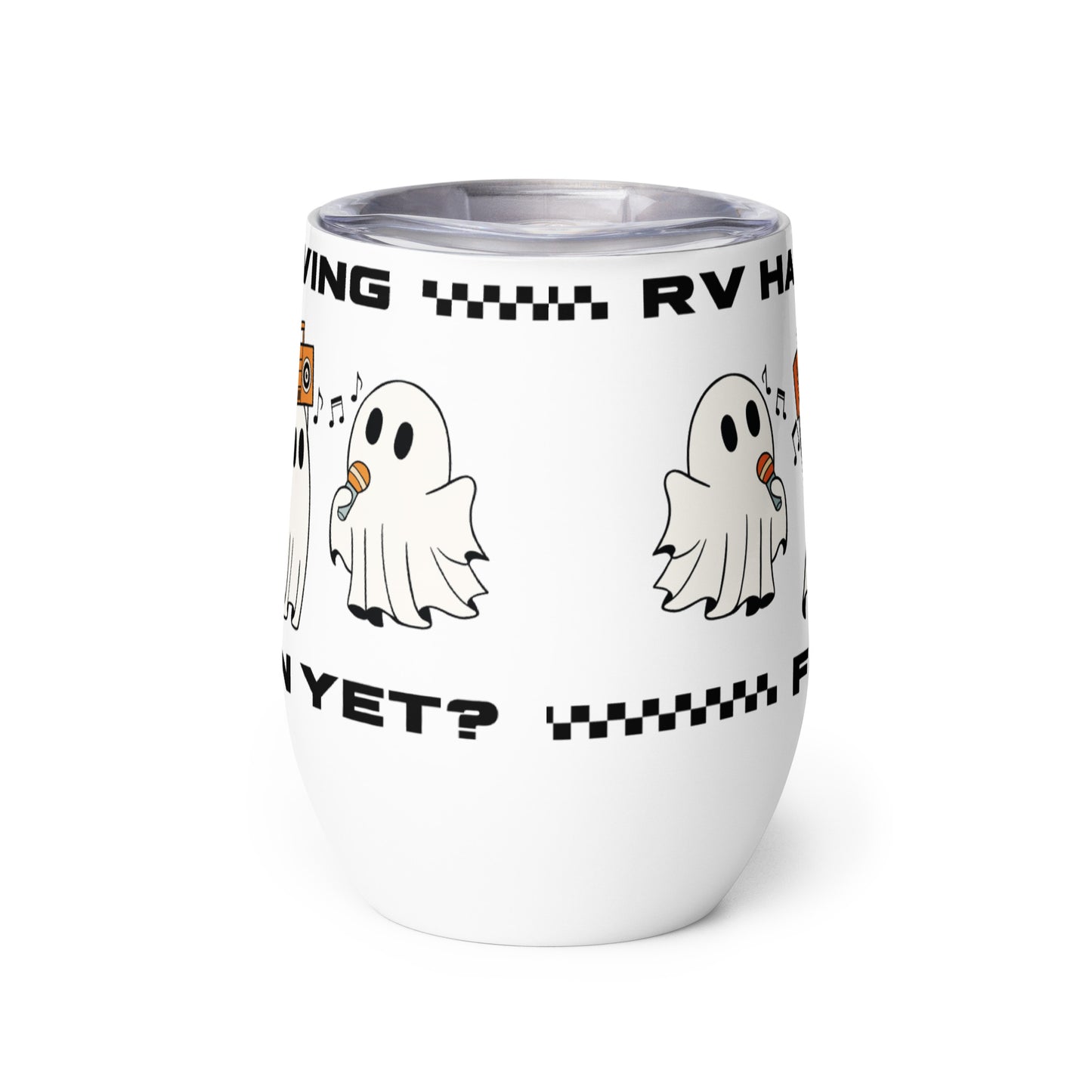 RV Having Fun Yet? wine tumbler