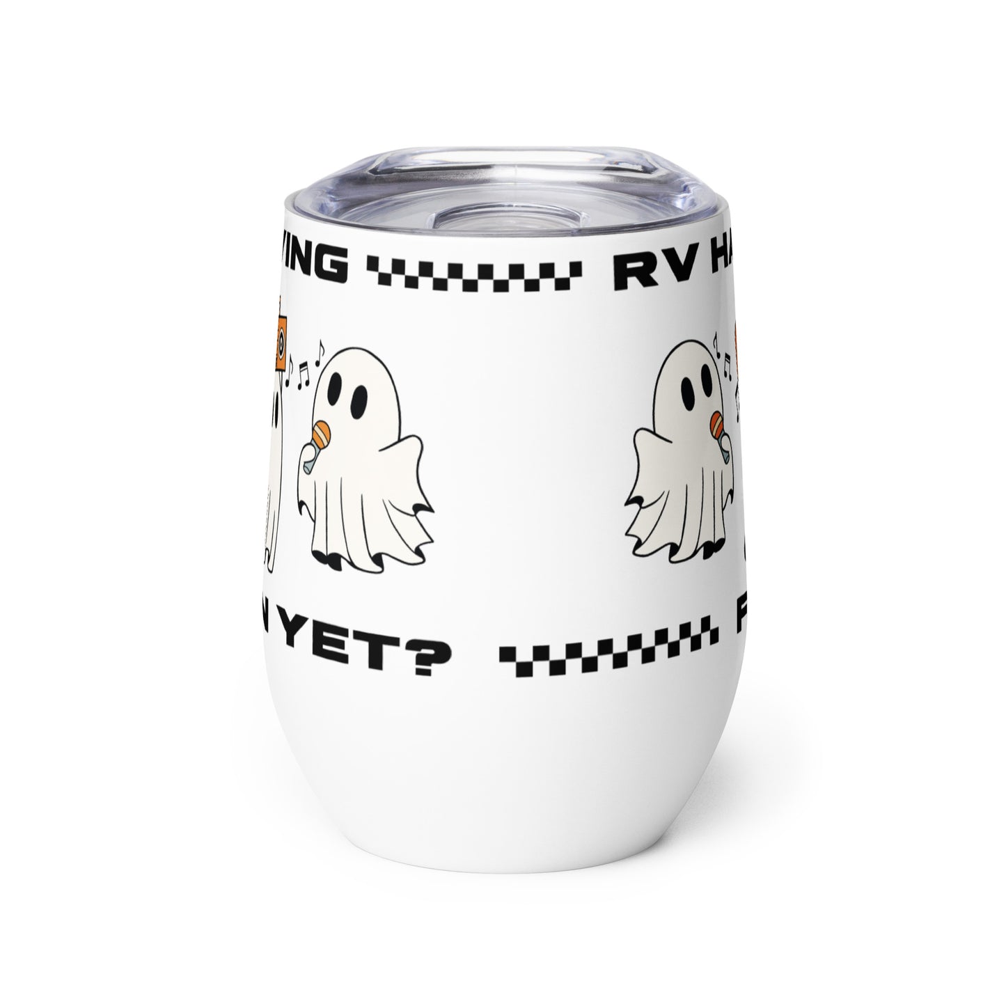 RV Having Fun Yet? wine tumbler