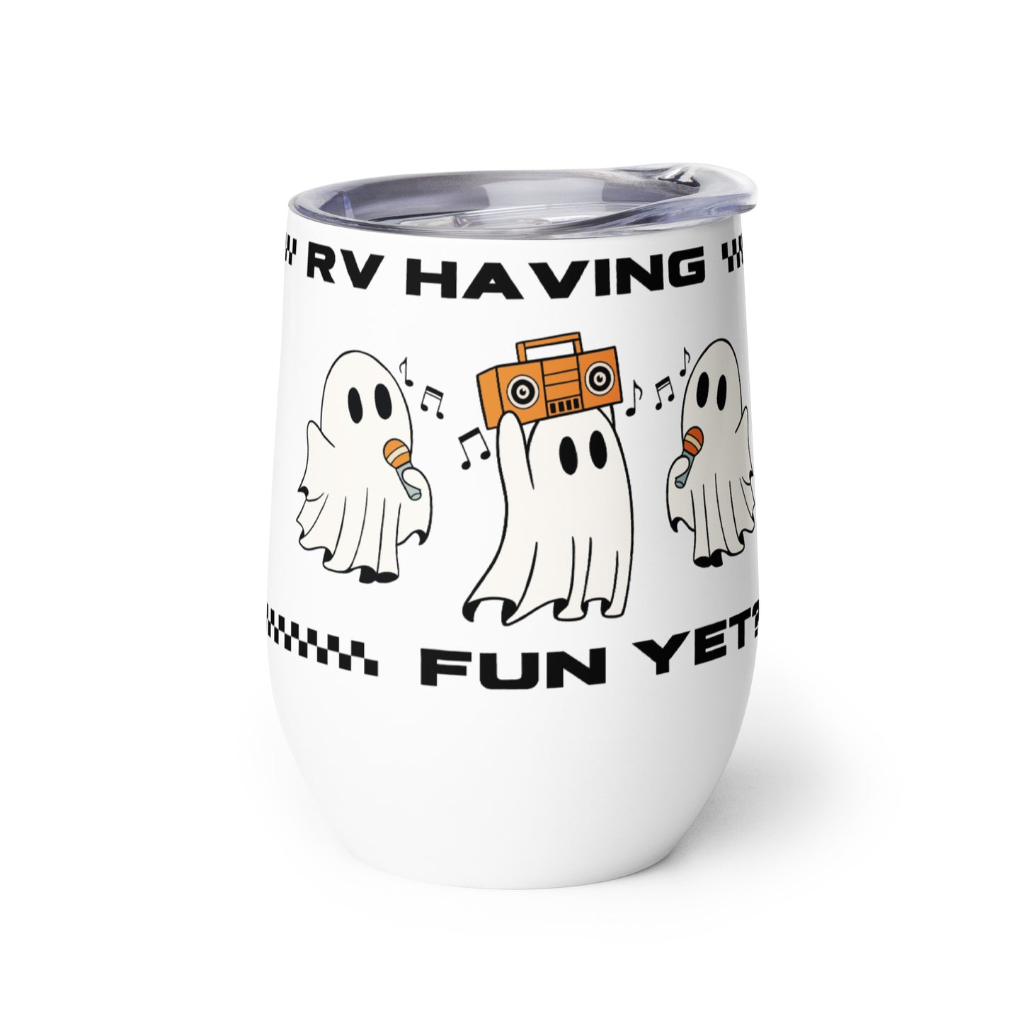 RV Having Fun Yet? wine tumbler