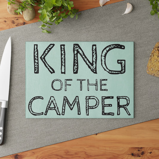 KING OF THE CAMPER Glass Cutting Board