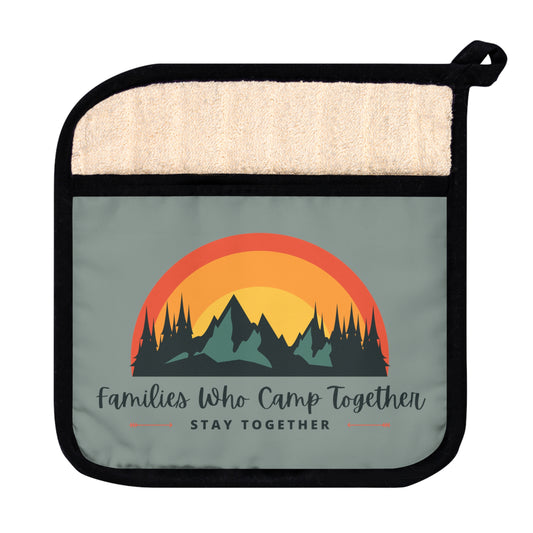 CAMPING FAMILIES STAY TOGETHER Pot Holder with Pocket