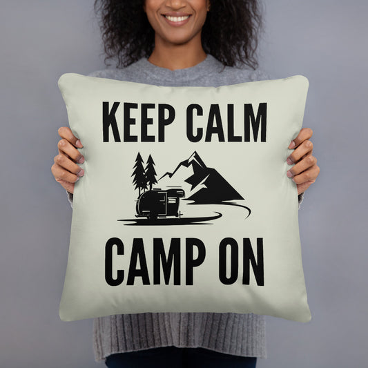 Keep Calm Camp On pillow 18x18